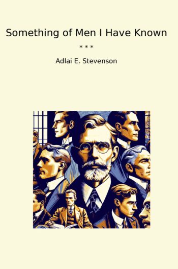 Something of Men I Have Known