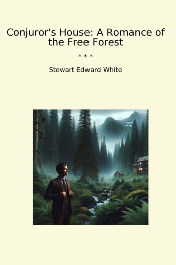 Conjuror's House: A Romance of the Free Forest
