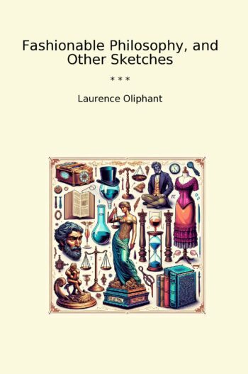 Fashionable Philosophy, and Other Sketches