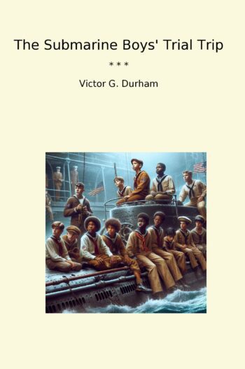 The Submarine Boys' Trial Trip