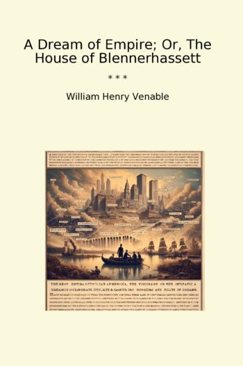 A Dream of Empire; Or, The House of Blennerhassett