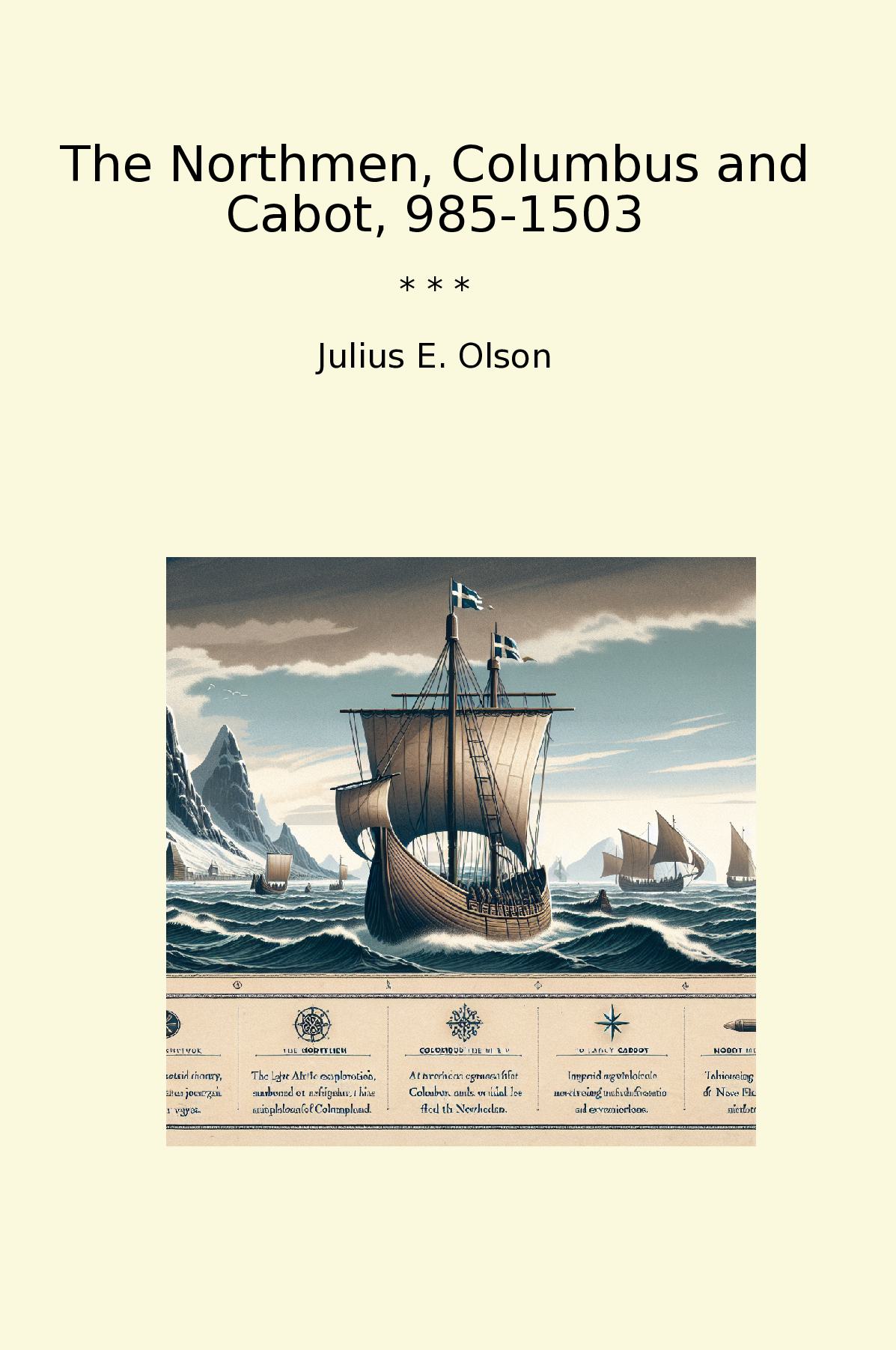 The Northmen, Columbus and Cabot, 985-1503