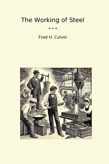 The Working of Steel