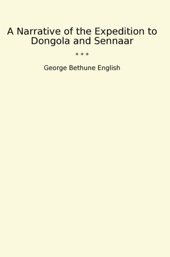 A Narrative of the Expedition to Dongola and Sennaar