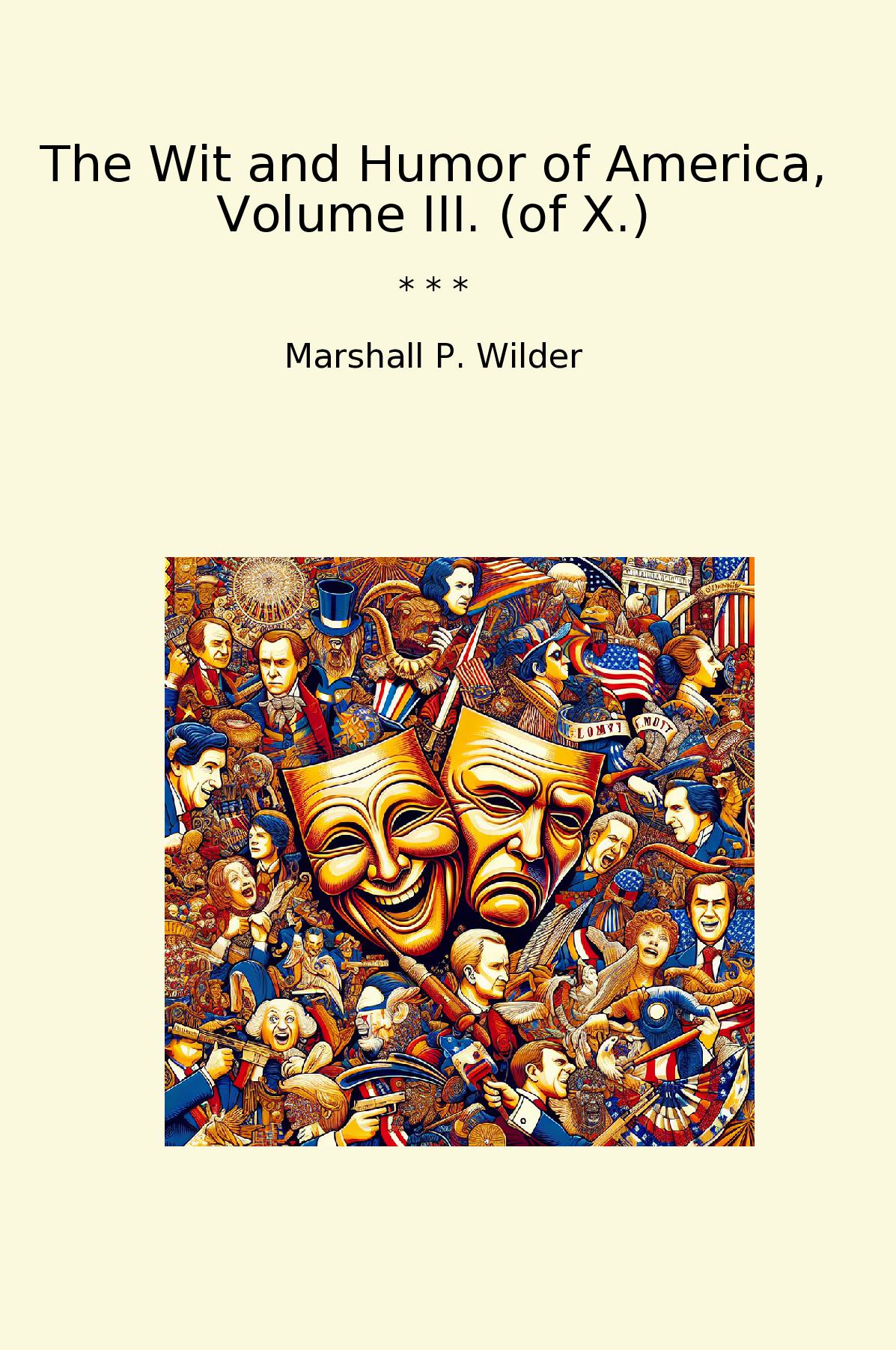 The Wit and Humor of America, Volume III. (of X.)