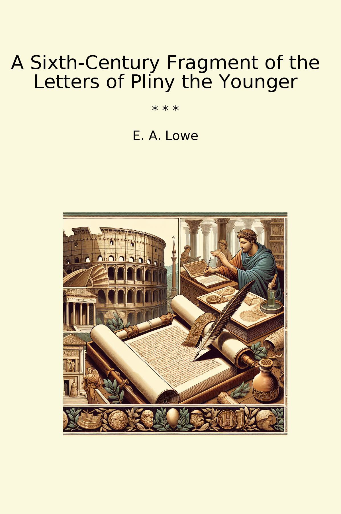 A Sixth-Century Fragment of the Letters of Pliny the Younger