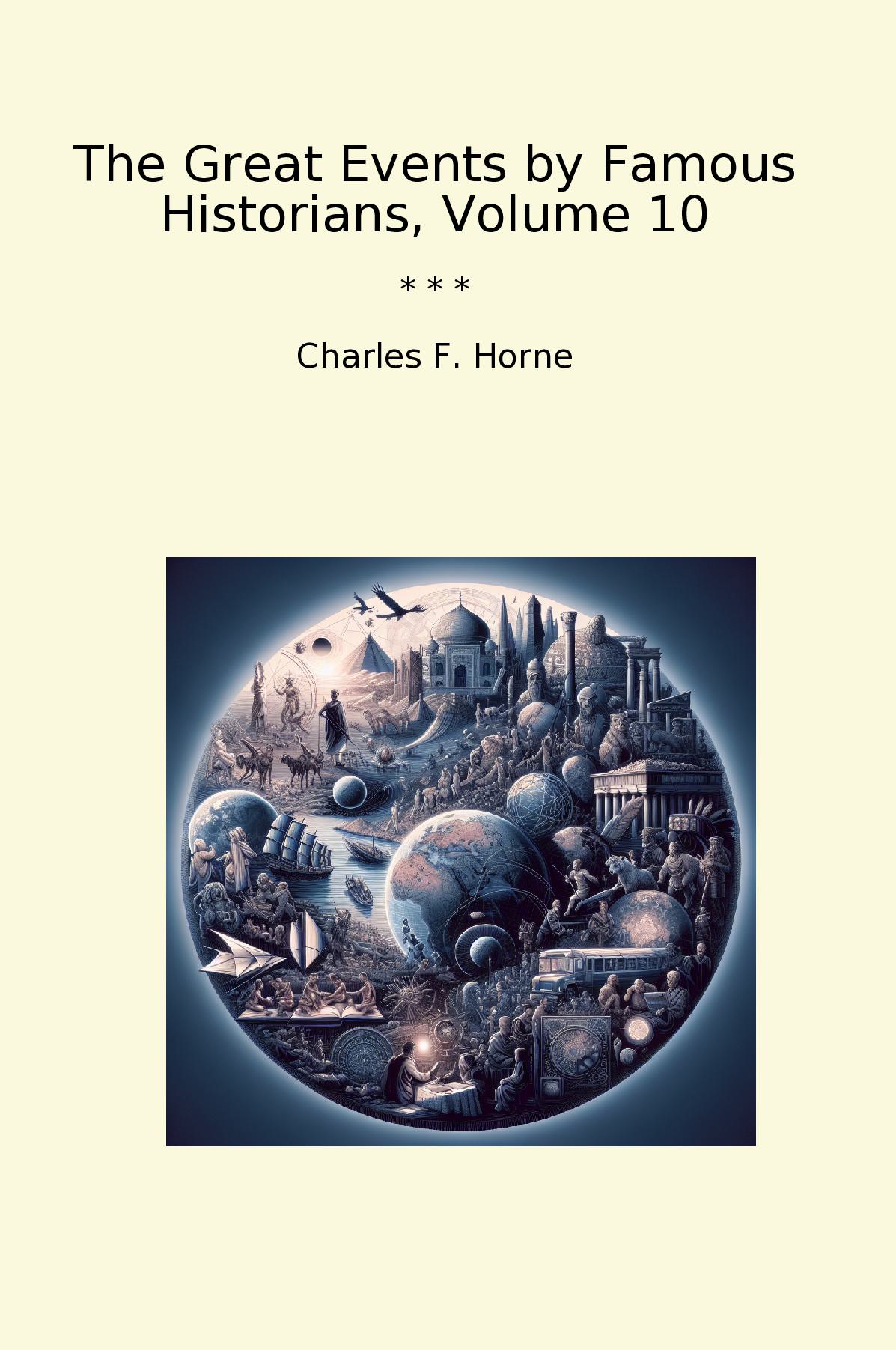 The Great Events by Famous Historians, Volume 10