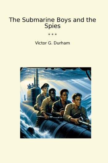 The Submarine Boys and the Spies