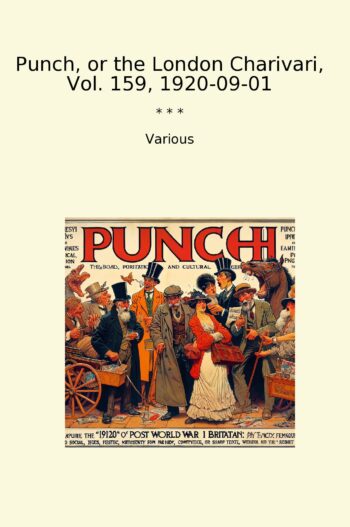Punch, or the London Charivari, Vol. 159, 1920-09-01