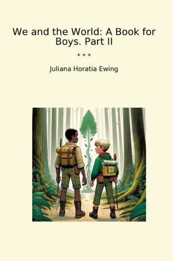 We and the World: A Book for Boys. Part II