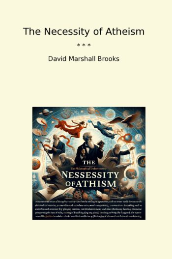 The Necessity of Atheism