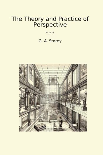 The Theory and Practice of Perspective
