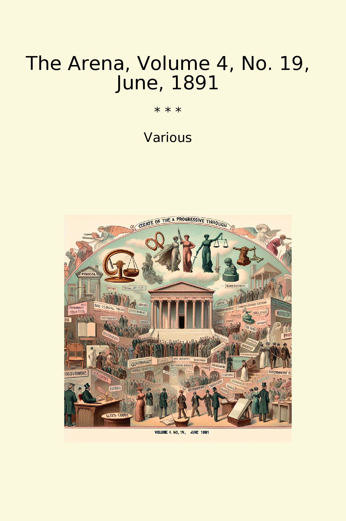 The Arena, Volume 4, No. 19, June, 1891