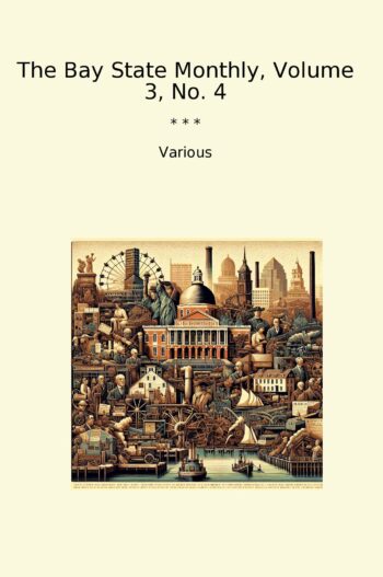 The Bay State Monthly, Volume 3, No. 4