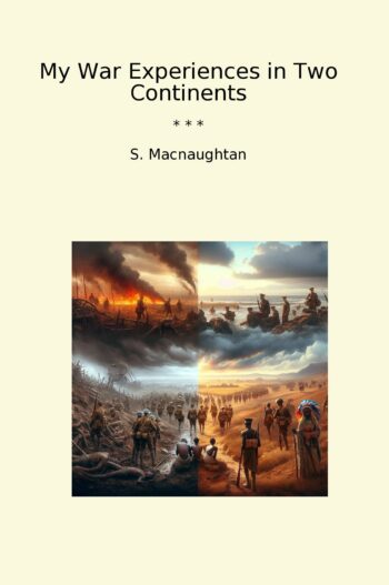 My War Experiences in Two Continents