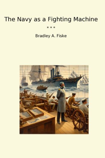 The Navy as a Fighting Machine