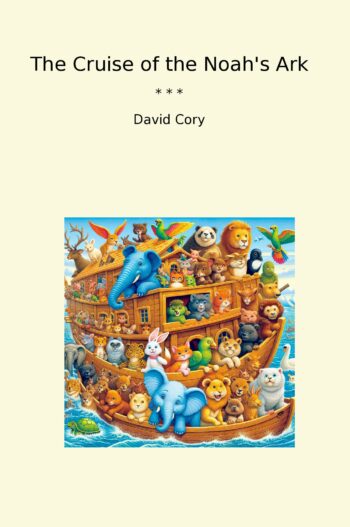 The Cruise of the Noah's Ark