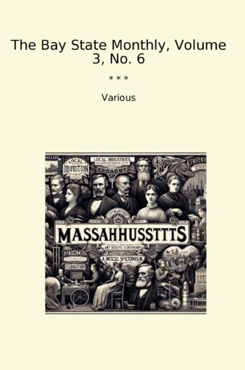 The Bay State Monthly, Volume 3, No. 6