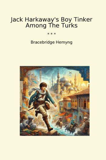 Jack Harkaway's Boy Tinker Among The Turks