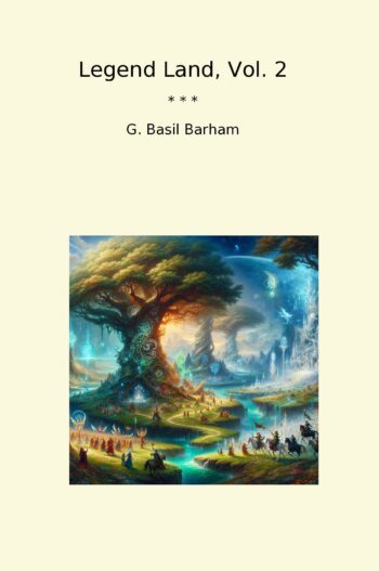 Legend Land, Vol. 2