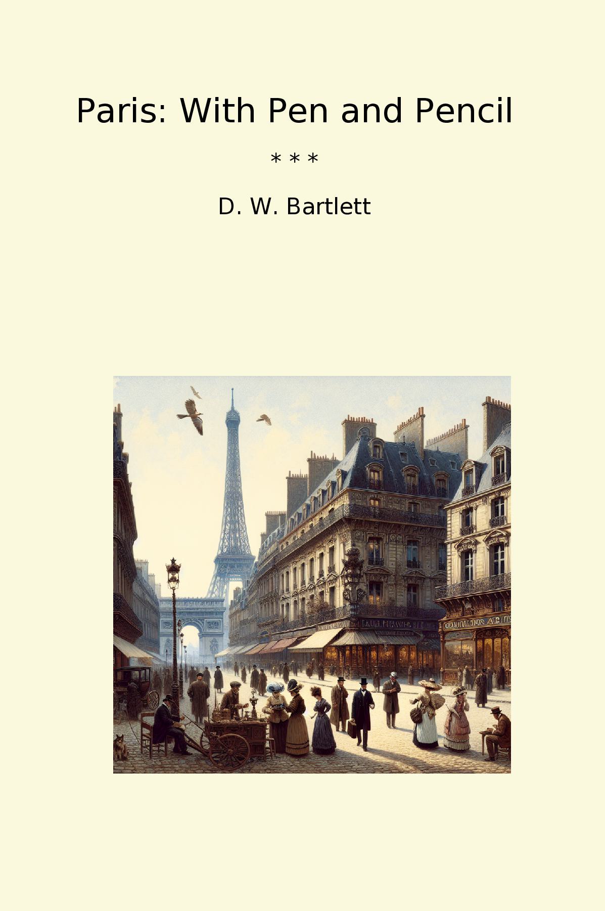 Paris: With Pen and Pencil