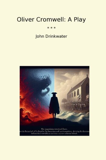 Oliver Cromwell: A Play