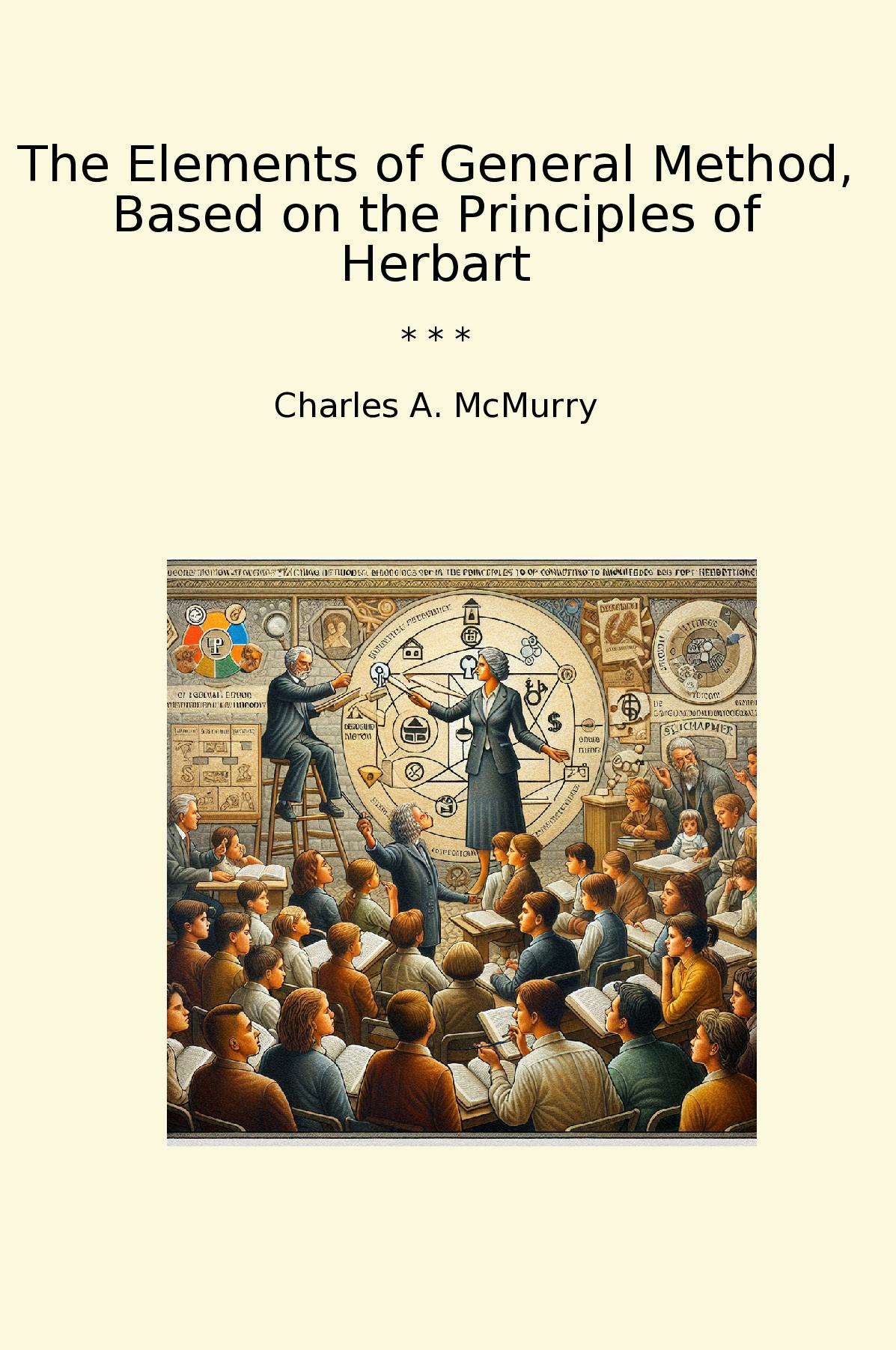The Elements of General Method, Based on the Principles of Herbart