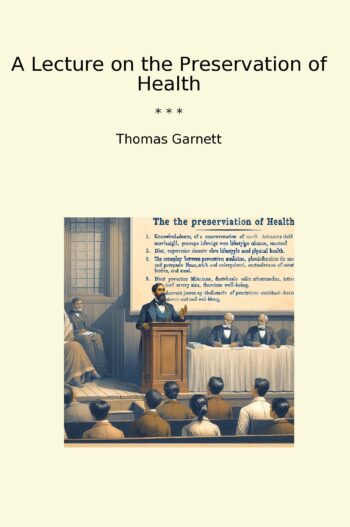 A Lecture on the Preservation of Health