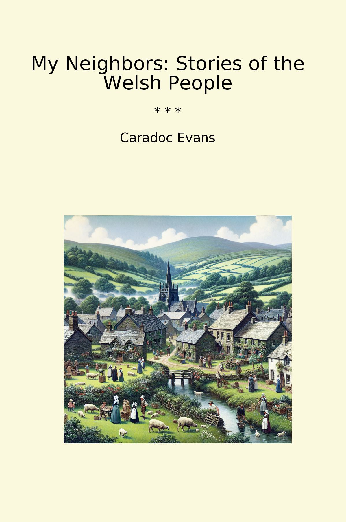 My Neighbors: Stories of the Welsh People