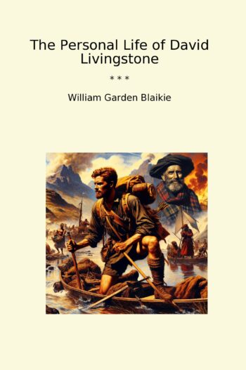 The Personal Life of David Livingstone