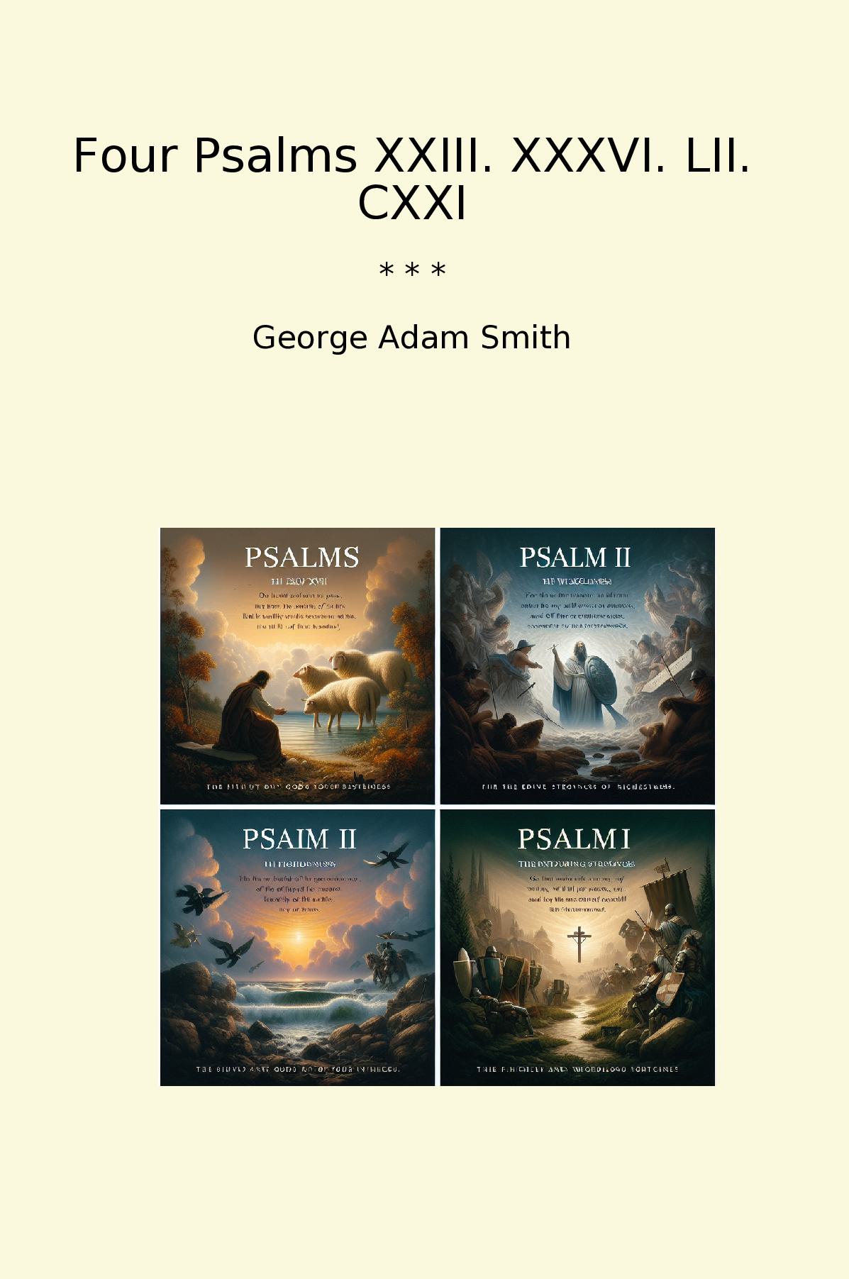 Four Psalms XXIII. XXXVI. LII. CXXI