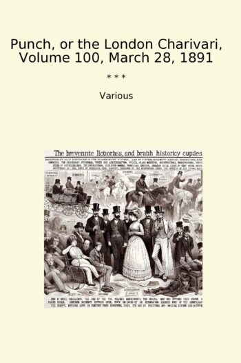 Punch, or the London Charivari, Volume 100, March 28, 1891