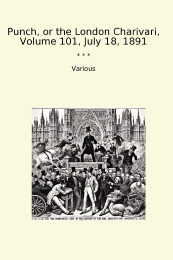 Punch, or the London Charivari, Volume 101, July 18, 1891