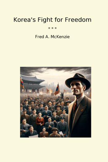 Korea's Fight for Freedom