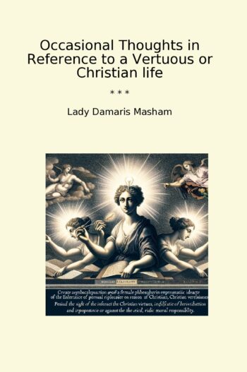 Occasional Thoughts in Reference to a Vertuous or Christian life