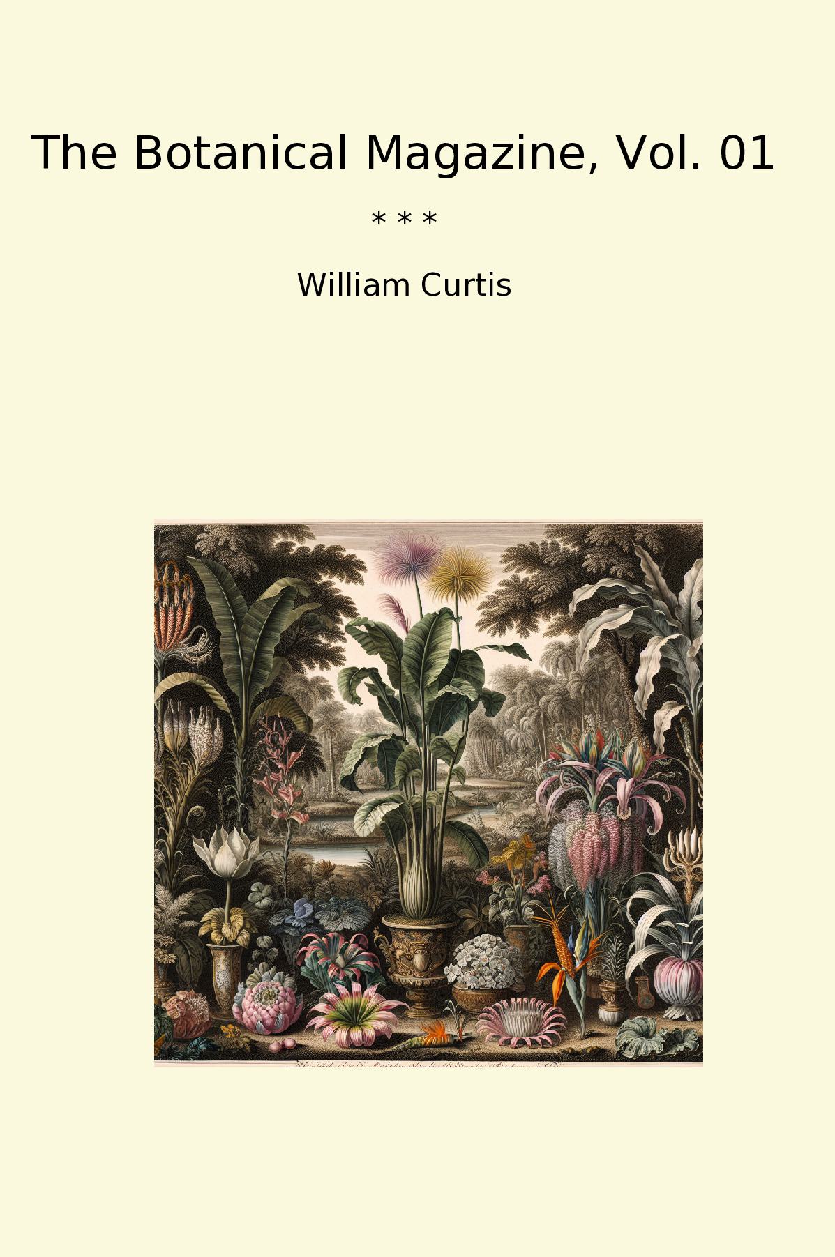 The Botanical Magazine, Vol. 01