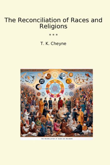 The Reconciliation of Races and Religions