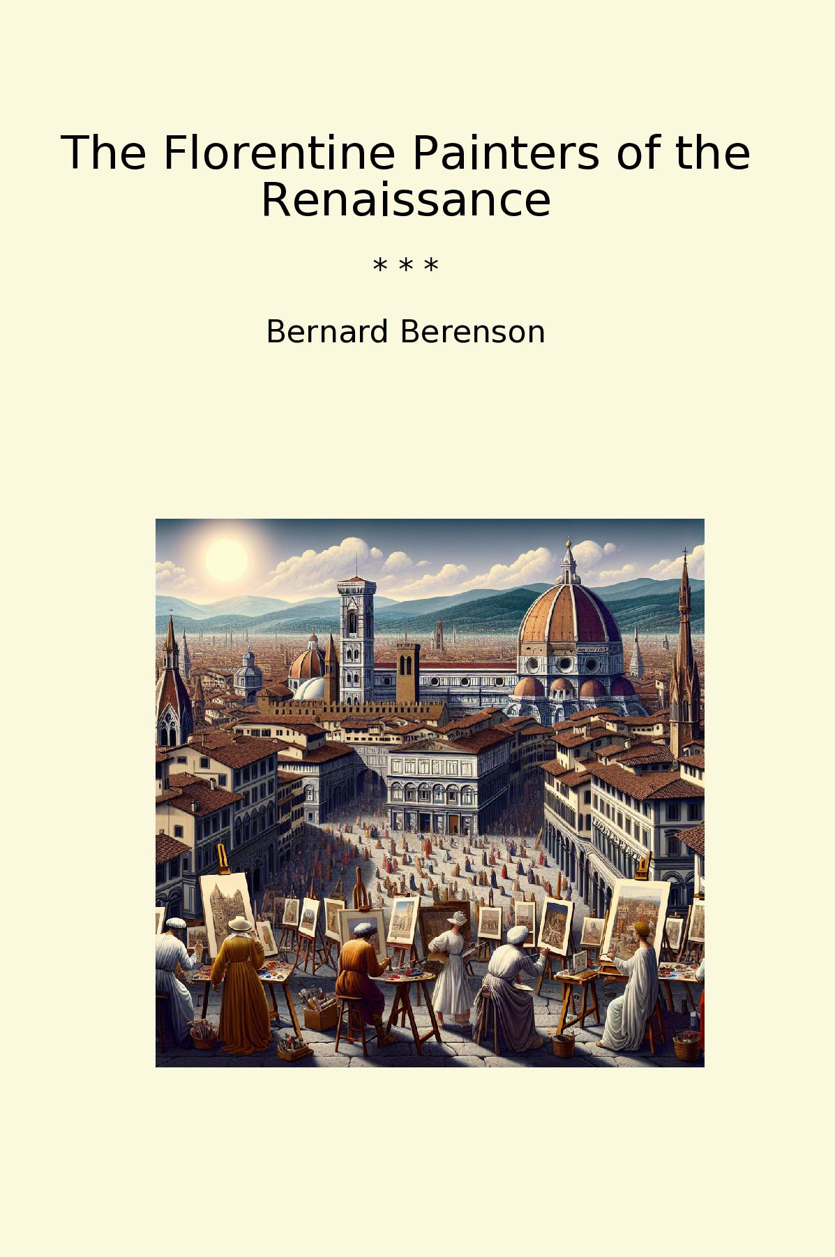 The Florentine Painters of the Renaissance