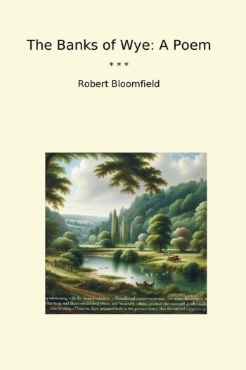 The Banks of Wye: A Poem