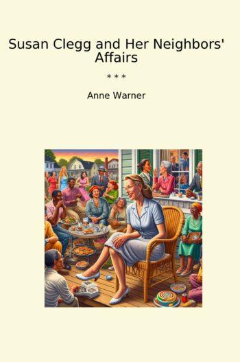 Susan Clegg and Her Neighbors' Affairs