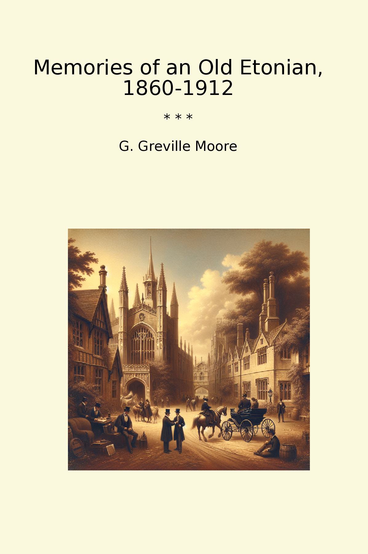 Memories of an Old Etonian, 1860-1912