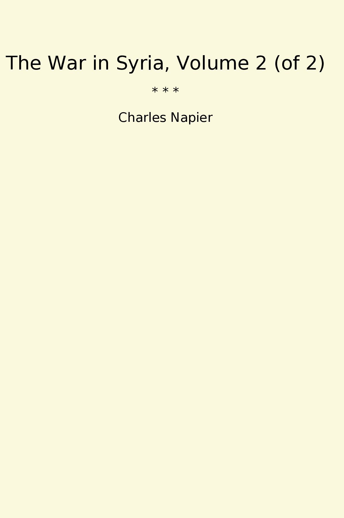 The War in Syria, Volume 2 (of 2)