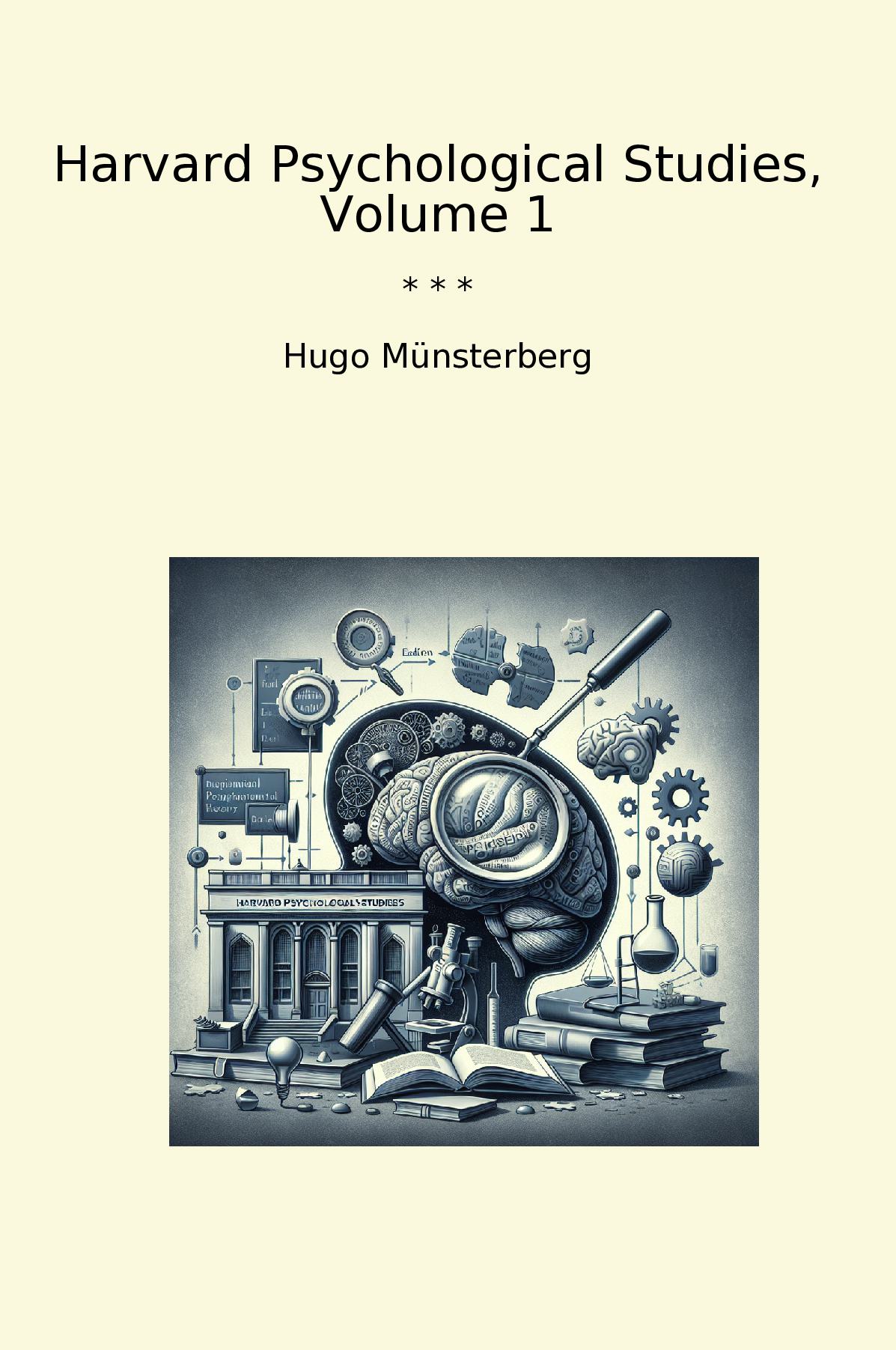 Harvard Psychological Studies, Volume 1