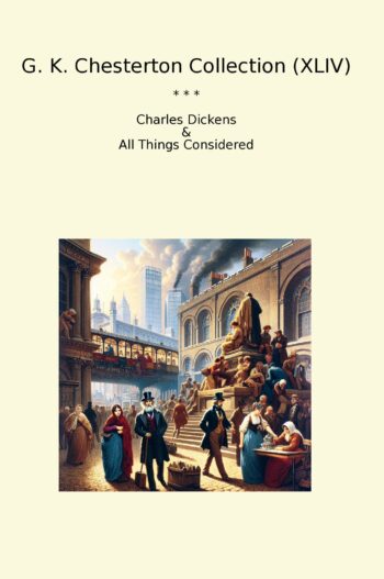 G. K. Chesterton Collection (XLIV)