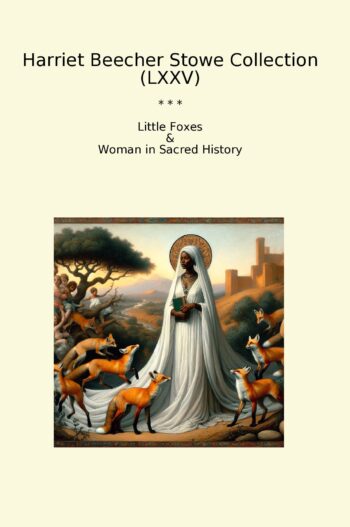 Harriet Beecher Stowe Collection (LXXV)