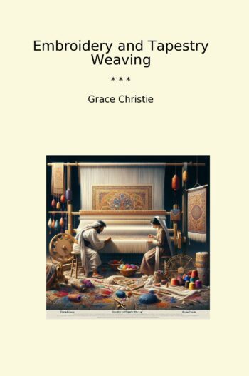 Embroidery and Tapestry Weaving