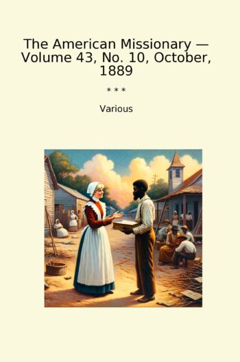 The American Missionary — Volume 43, No. 10, October, 1889