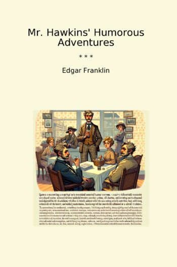 Mr. Hawkins' Humorous Adventures