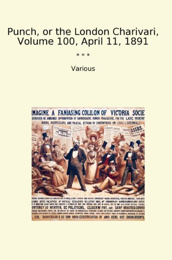 Punch, or the London Charivari, Volume 100, April 11, 1891