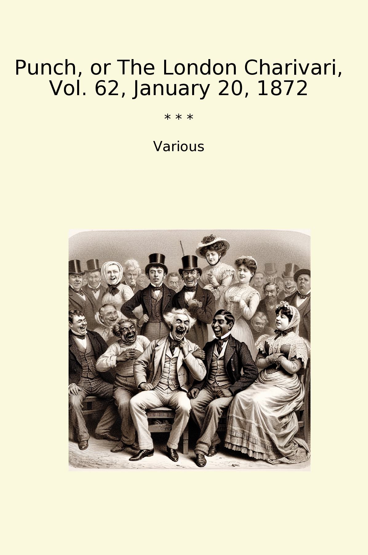 Punch, or The London Charivari, Vol. 62, January 20, 1872